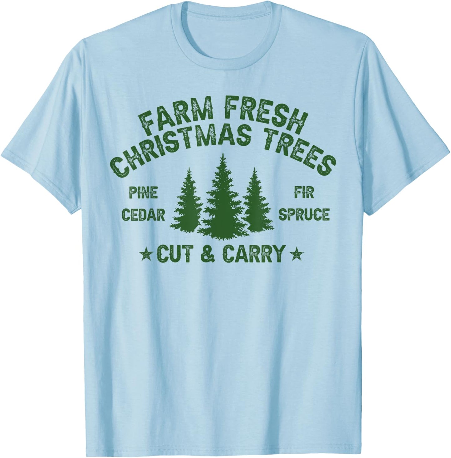 Farm Fresh Christmas Trees T-Shirt - T-Shirt | Light Blue