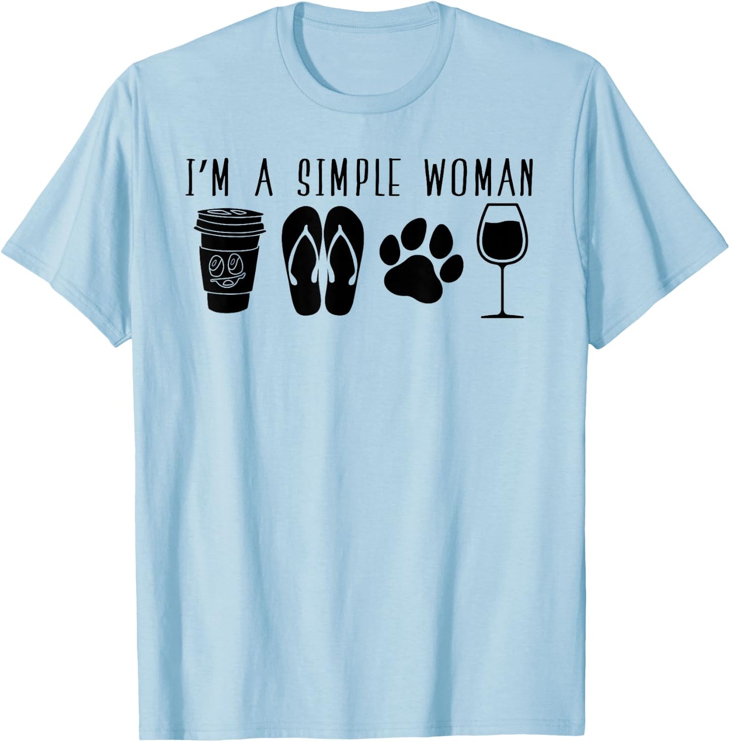 I'm A Simple Woman Wine Flip Flops Dog Paw Girl Humor T-Shirt - T-Shirt | Light Blue