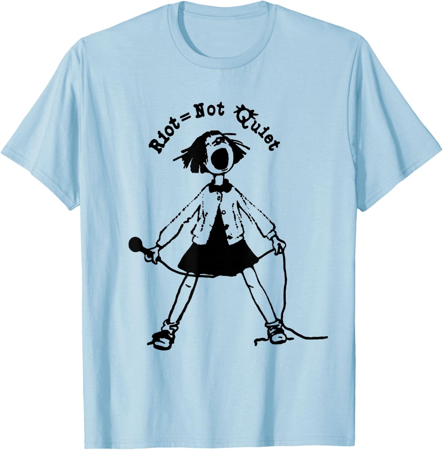 Riot Grrrl | Riot Not Quite | Riot Not Die T-Shirt - T-Shirt | Light Blue