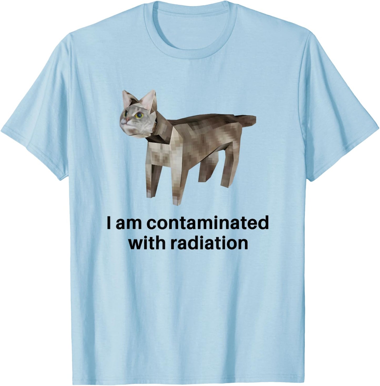 I Am Contaminated with Radiation T-Shirt - T-Shirt | Light Blue