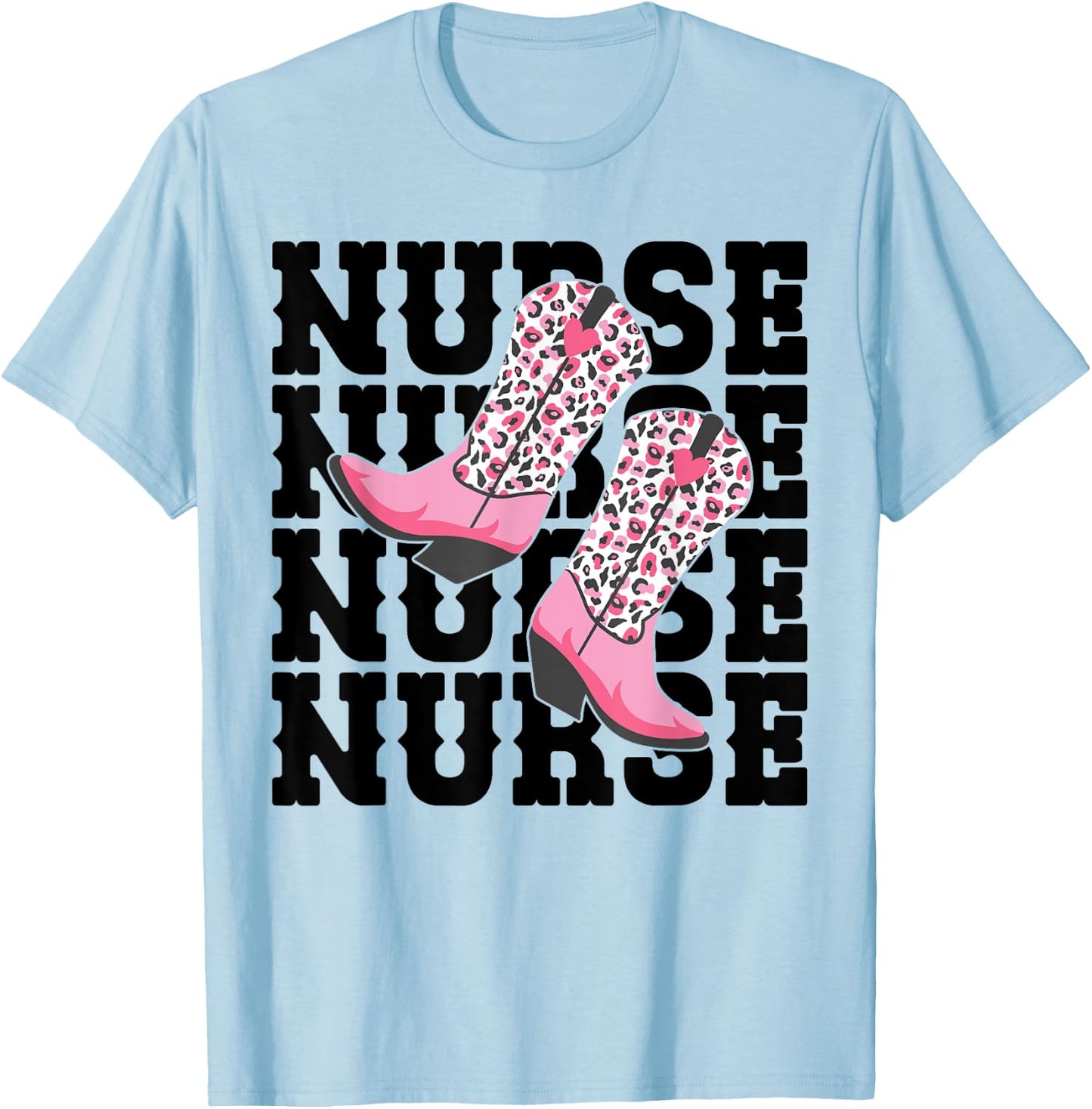 Funny Nurse Week Gifts Nurse Cowgirl Boots RN Nurse & LPN T-Shirt - T-Shirt | Light Blue