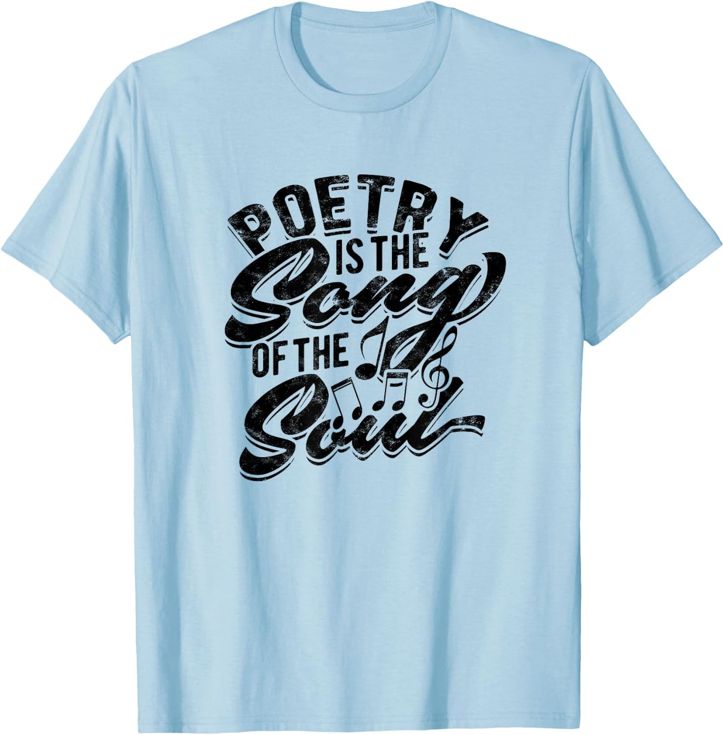 Poetry is the song of the soul - Poetry T-Shirt - T-Shirt | Light Blue
