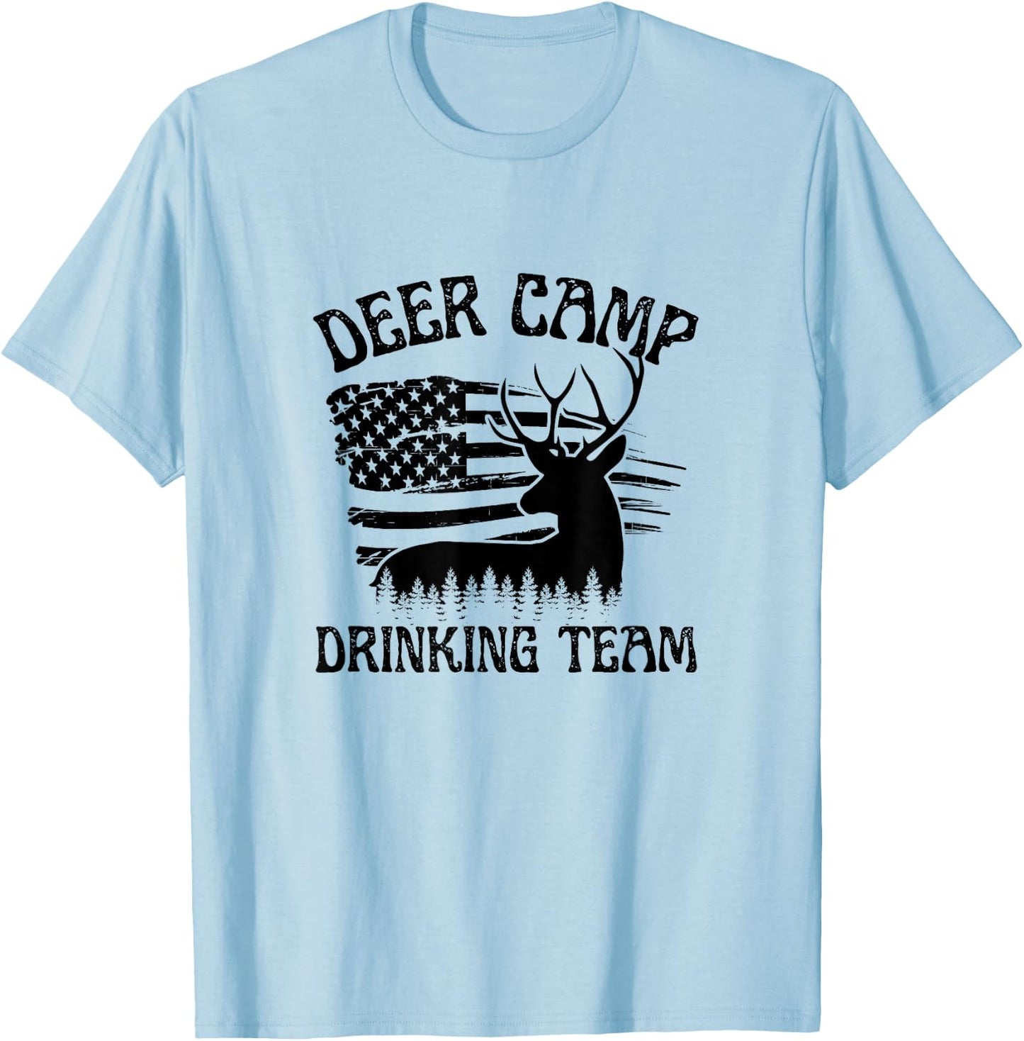Deer Camp Drinking Team - Funny Hunting T-Shirt - T-Shirt | Light Blue