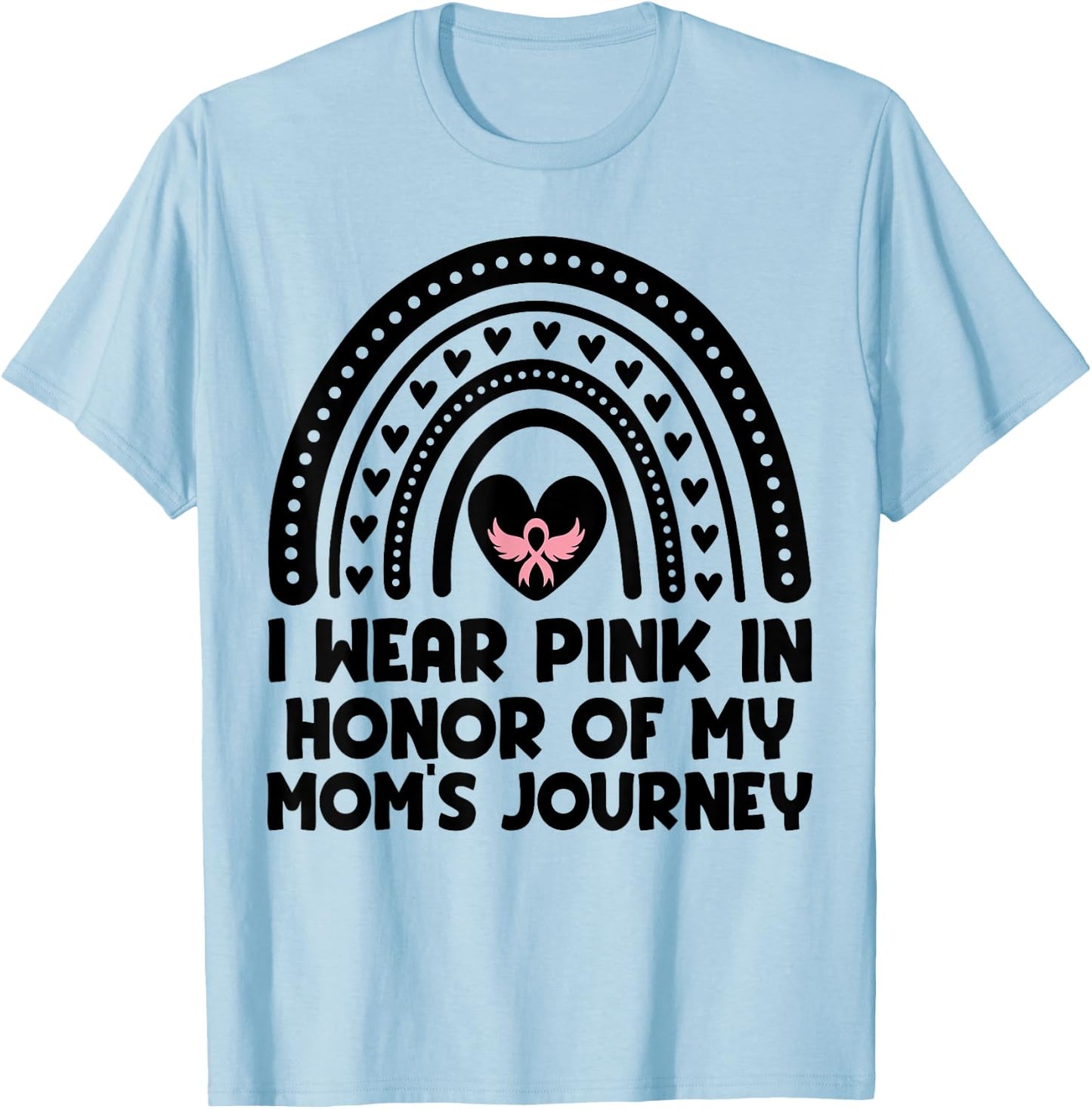 I Wear Pink In Honor Of My Mom Breast Cancer Awareness T-Shirt - T-Shirt | Light Blue