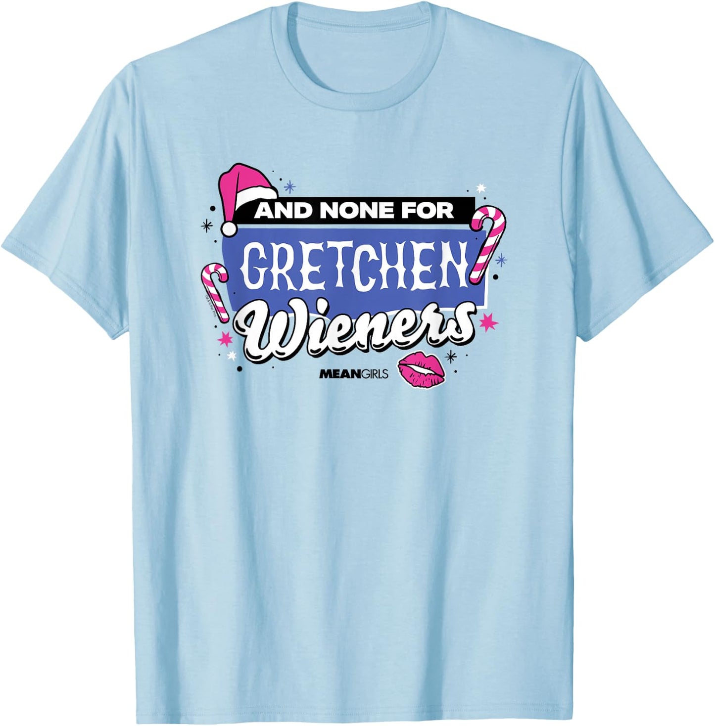 Mean Girls - None For Gretchen Wieners T-Shirt - T-Shirt | Light Blue
