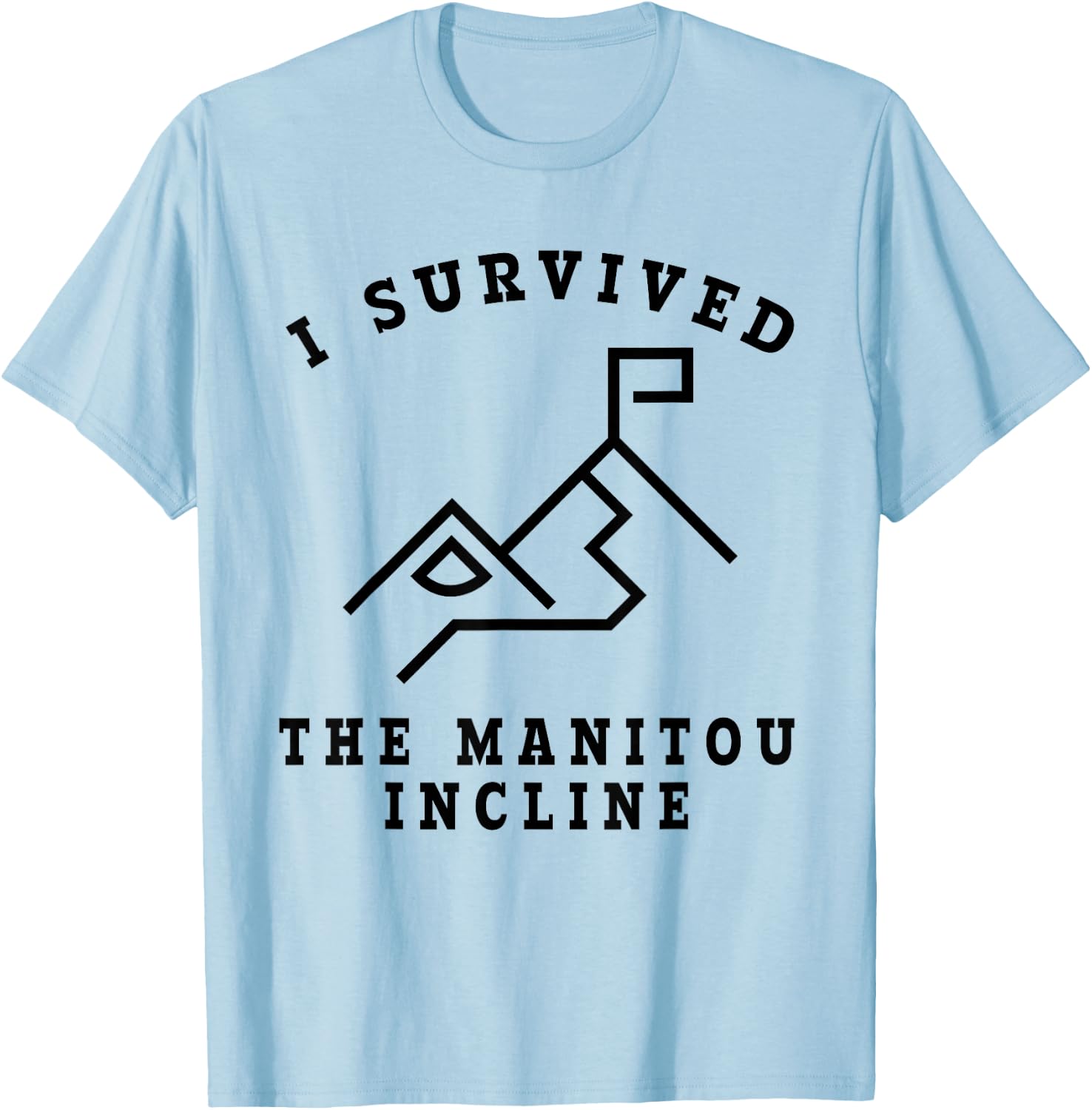 Survived the Manitou Incline - Manitou Springs Colorado T-Shirt - T-Shirt | Light Blue