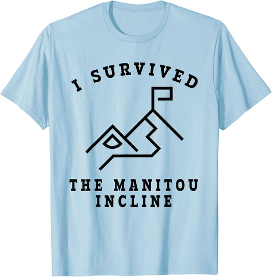 Survived the Manitou Incline - Manitou Springs Colorado T-Shirt - T-Shirt | Light Blue