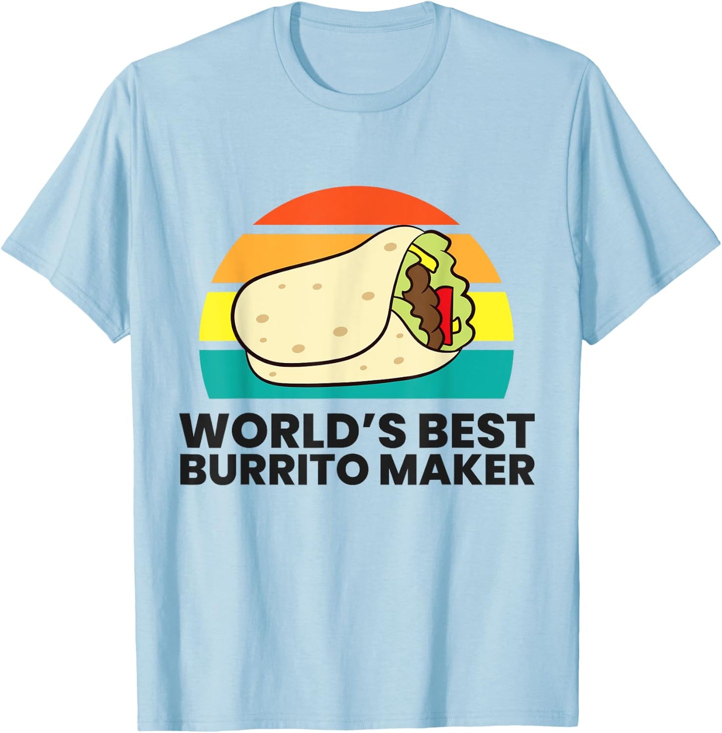 World's Best Burrito Maker T-Shirt - T-Shirt | Light Blue