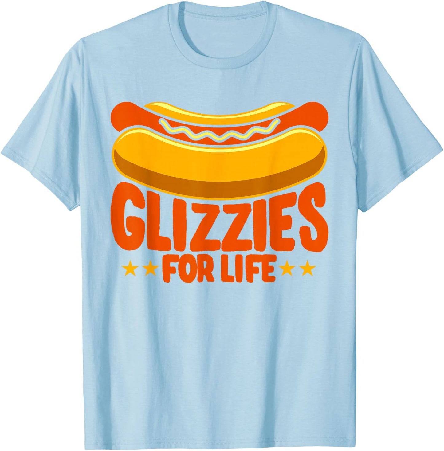 Glizzy Gobbler Glizzies for life Hot Dog T-Shirt - T-Shirt | Light Blue
