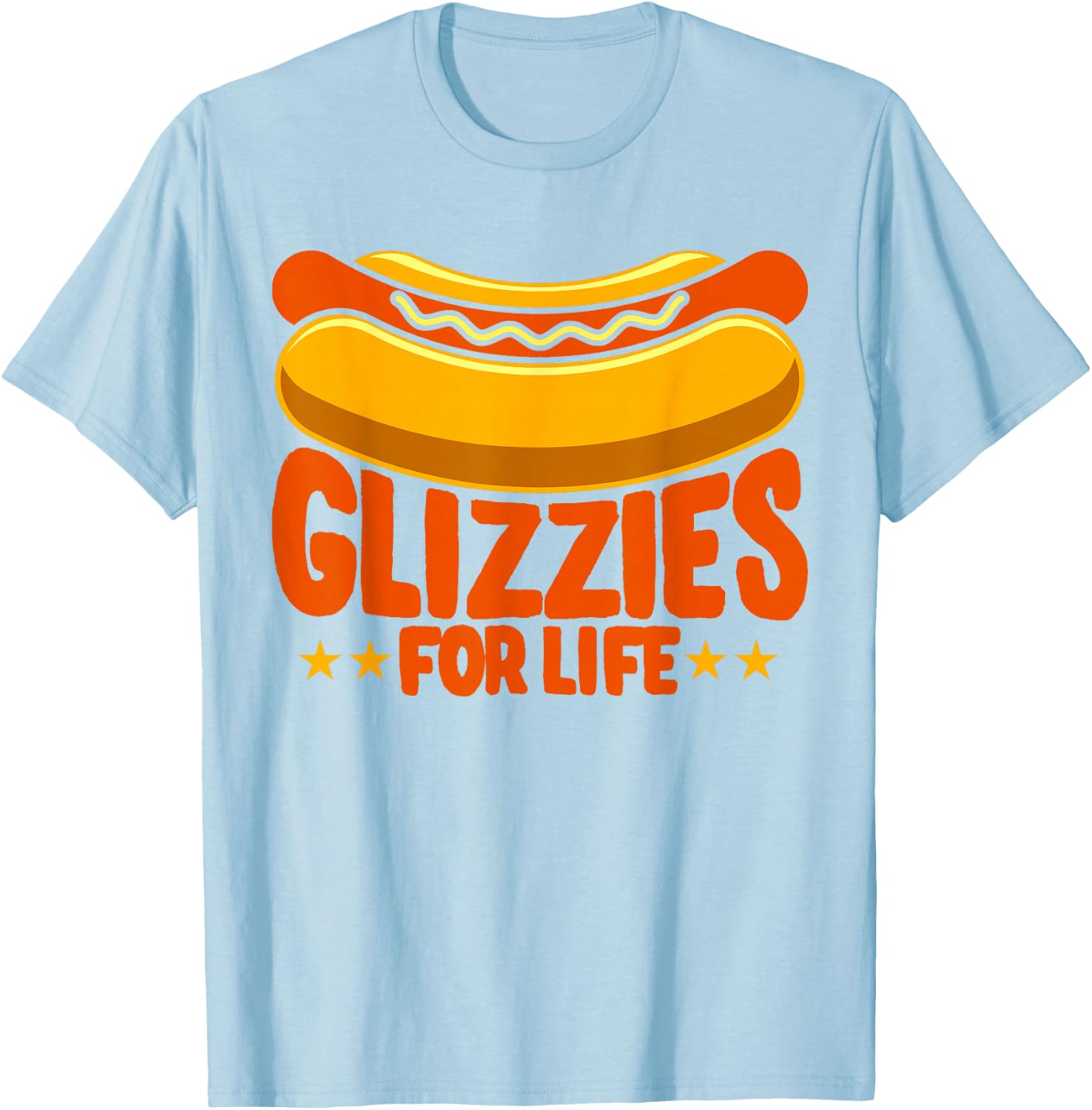 Glizzy Gobbler Glizzies for life Hot Dog T-Shirt - T-Shirt | Light Blue