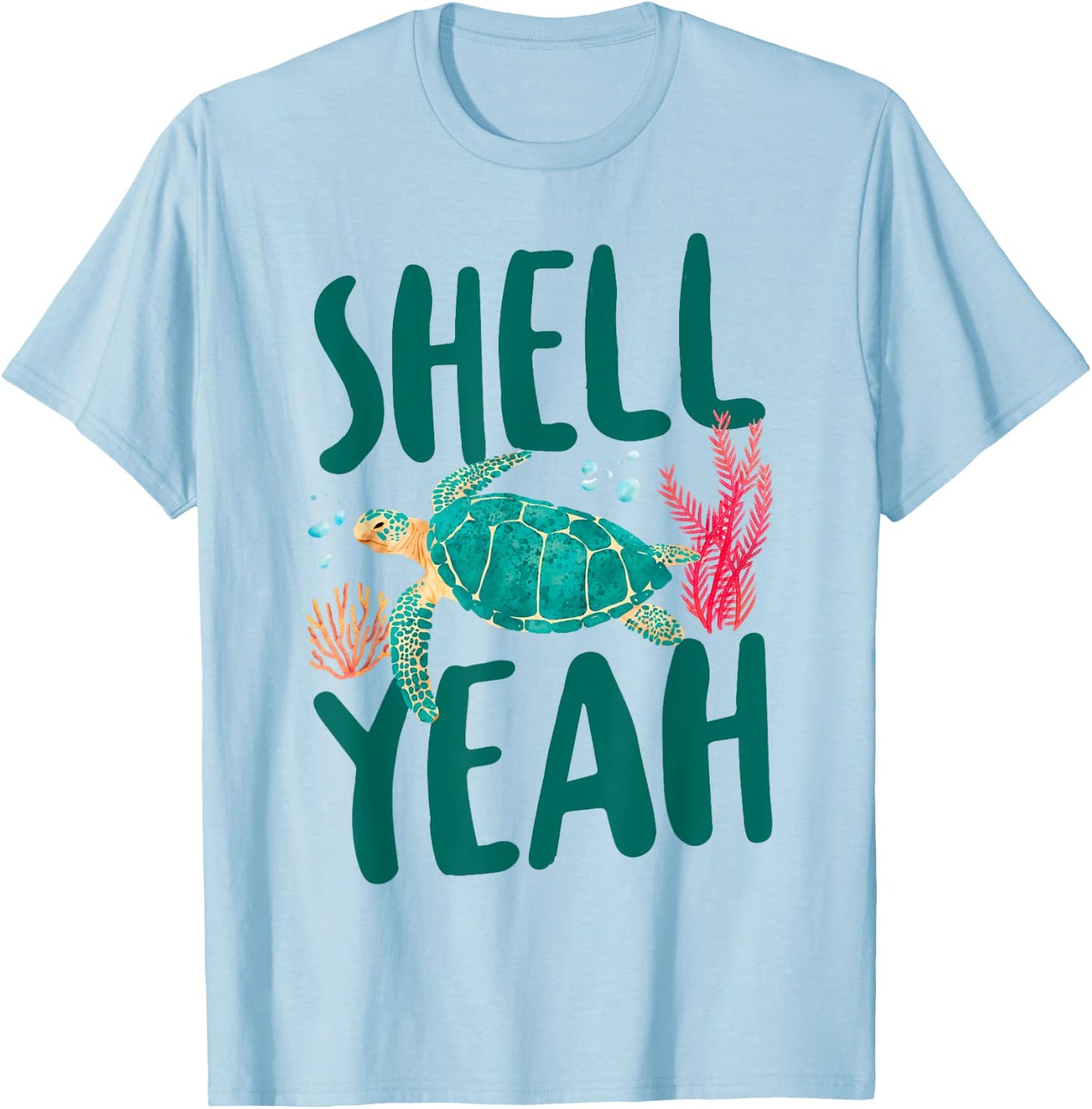 Sea Turtle Tortoise Pun Shell Yeah T-Shirt - T-Shirt | Light Blue