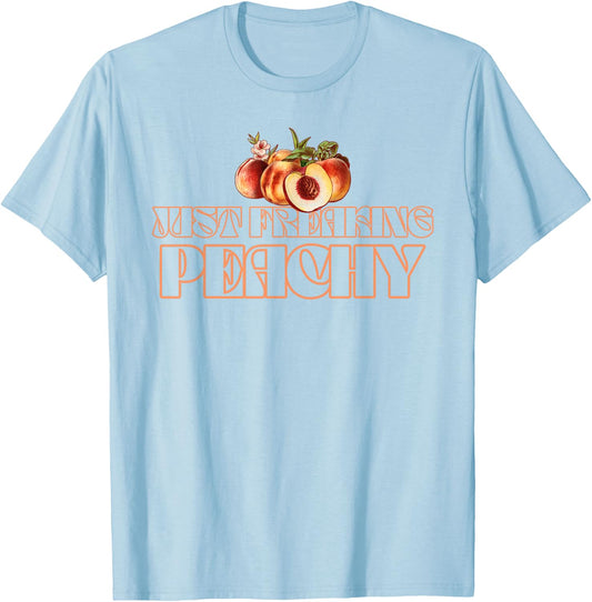 Just Freakin' Peachy Peach Peaches Georgia Summer Fruit T-Shirt - T-Shirt | Light Blue