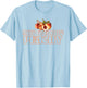 Just Freakin' Peachy Peach Peaches Georgia Summer Fruit T-Shirt - T-Shirt | Light Blue