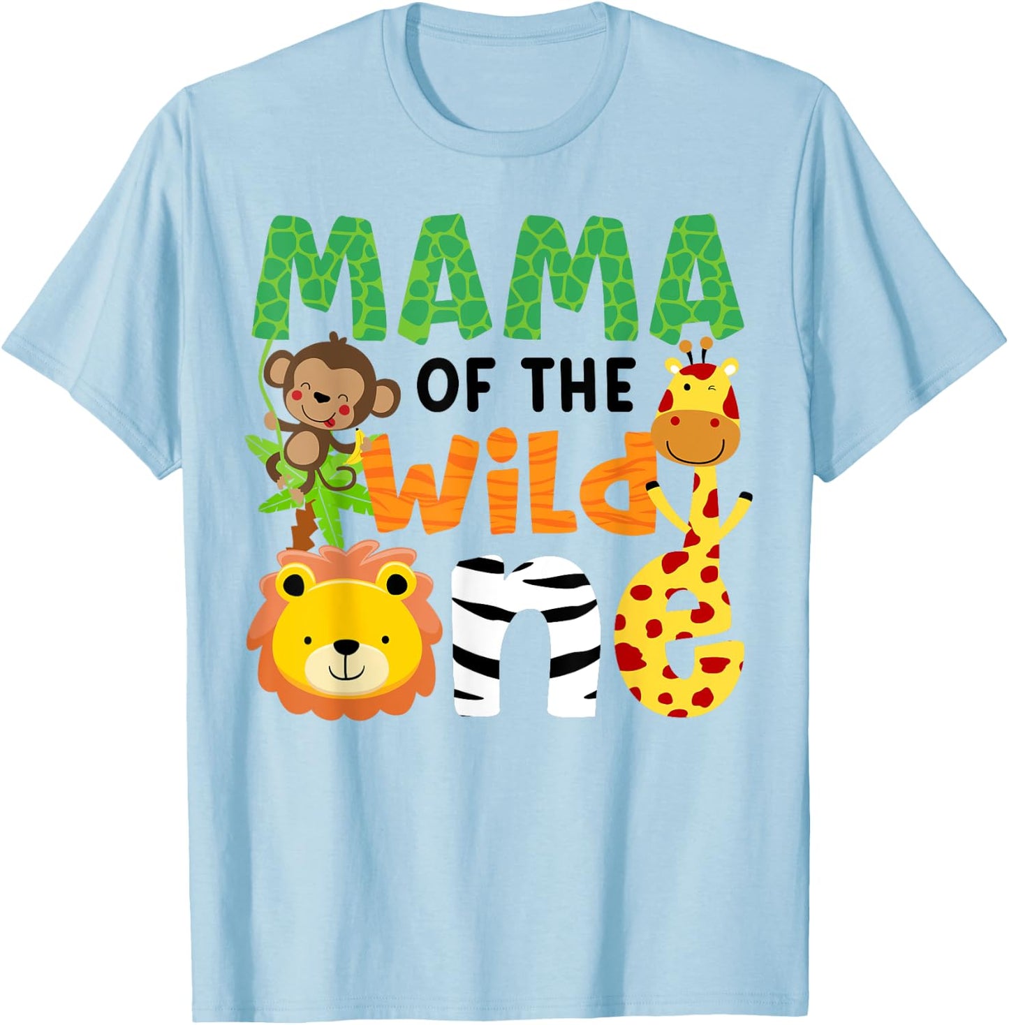 Mama of the Wild One Zoo Theme Bday Safari Jungle Animals T-Shirt - T-Shirt | Light Blue
