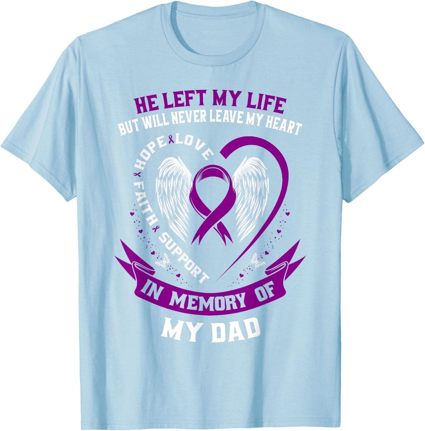 Memorial Gifts Loss Dad Father Pancreatic Cancer Awareness T-Shirt - T-Shirt | Light Blue