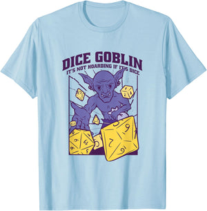 Dice Goblin It's Not Hoarding Funny Role Play Gamer T-Shirt - T-Shirt | Light Blue