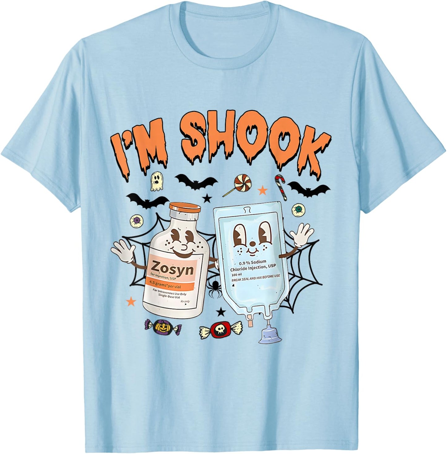 Funny Zosyn I'm In Shook Halloween Spooky ICU ER Nurses Week T-Shirt - T-Shirt | Light Blue