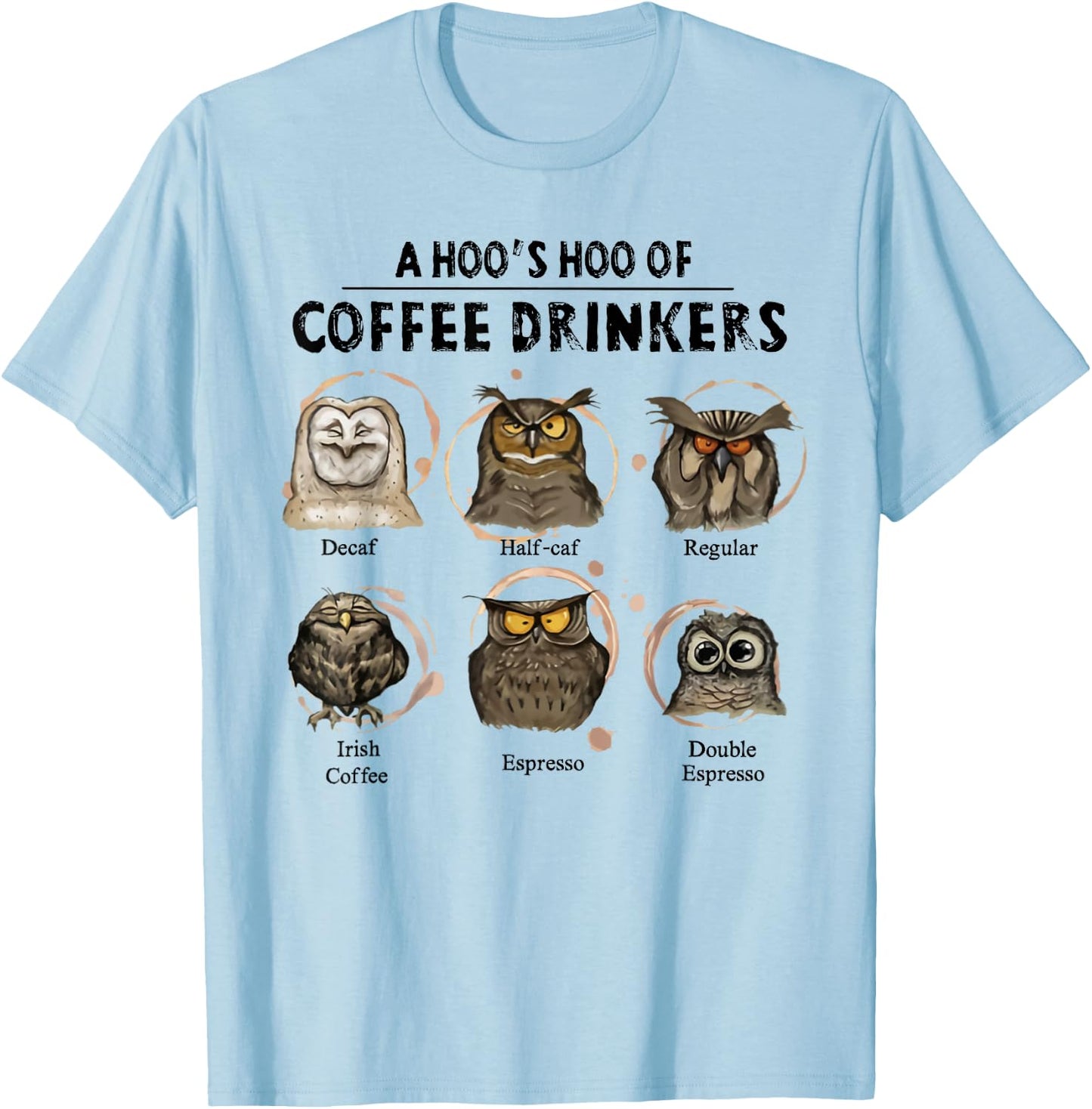 A hoo's hoo of coffee drinkers owl T-Shirt - T-Shirt | Light Blue