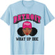 Black Girl Detroit 313 What Up Doe T-Shirt - T-Shirt | Light Blue