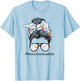 Dental Assistant Life Appreciation Day Messy Bun Women T-Shirt - T-Shirt | Light Blue