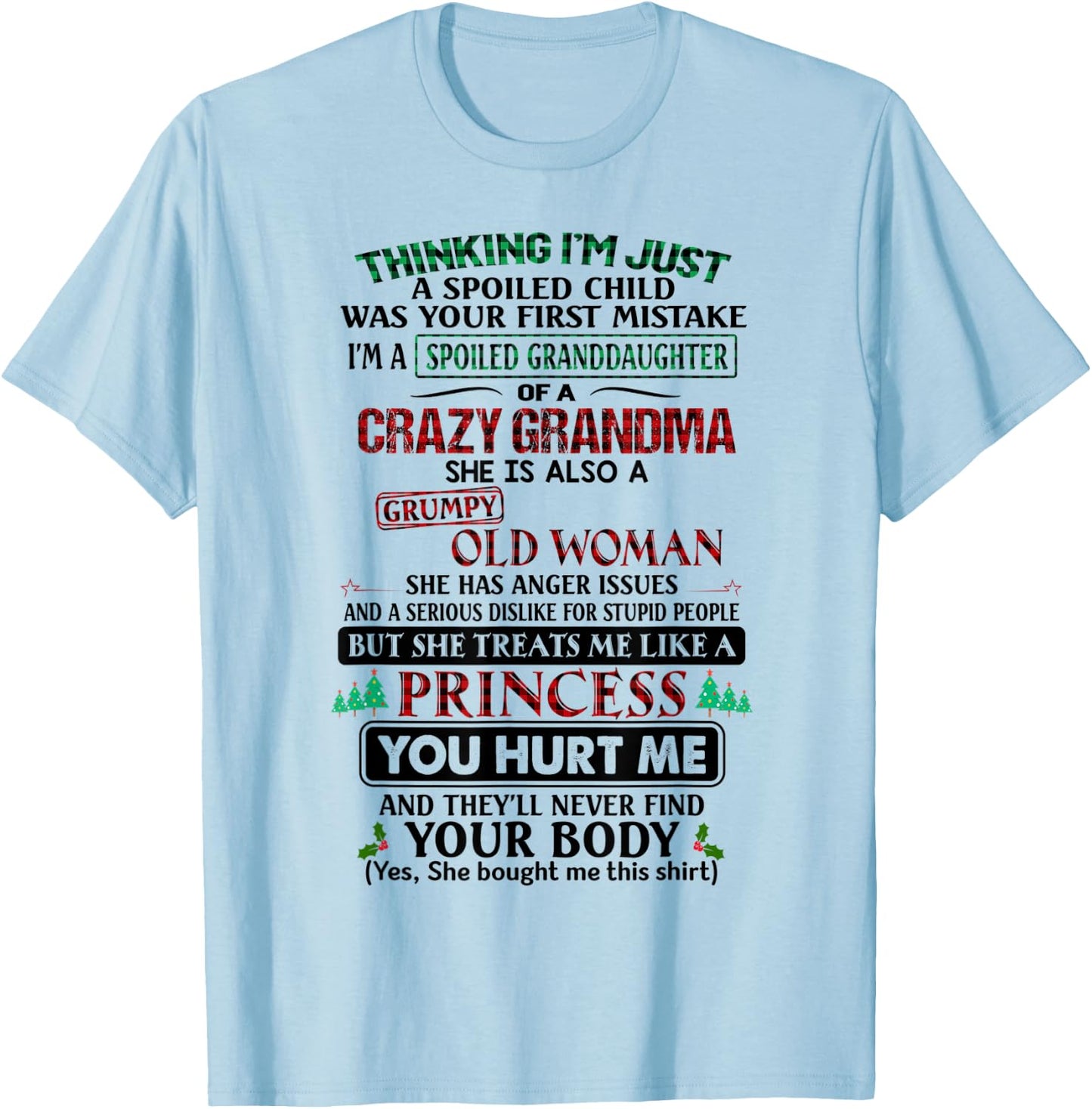 Thinking I'm just a spoiled child was your first mistake T-Shirt - T-Shirt | Light Blue