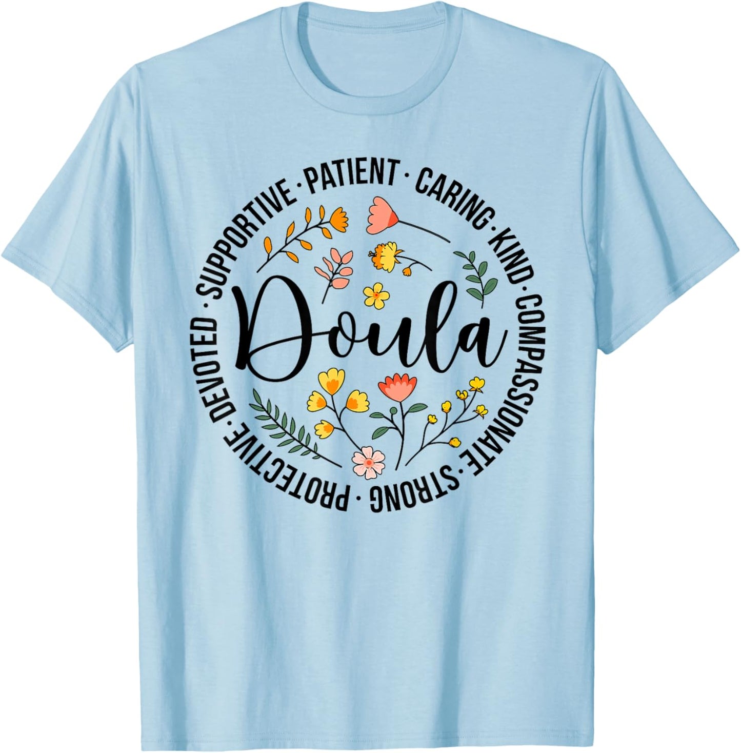 Doula Appreciation Birth Doula Postpartum Doula Doulas T-Shirt - T-Shirt | Light Blue