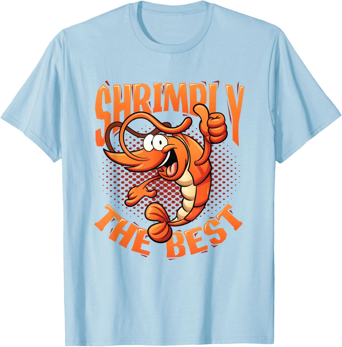 Shrimply The Best Aquarist Shrimp Farmer T-Shirt - T-Shirt | Light Blue