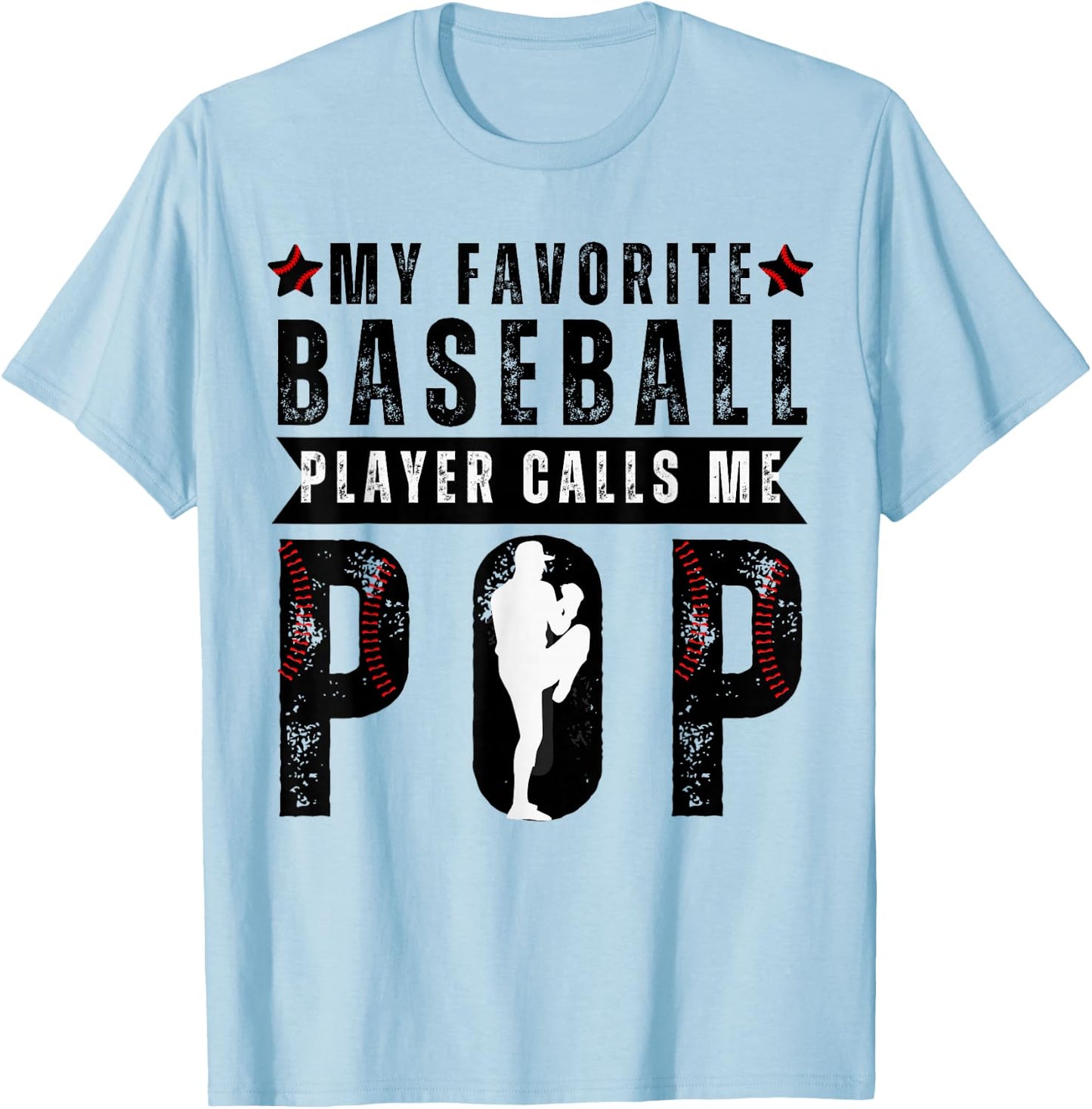My Favorite Baseball Player Calls Me Pop Funny Baseball Pop T-Shirt - T-Shirt | Light Blue
