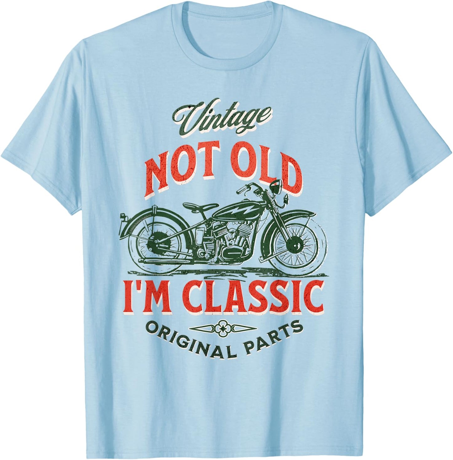Vintage Motorcycle Dad Granddad I'm Not Old I’m Classic T-Shirt - T-Shirt | Light Blue