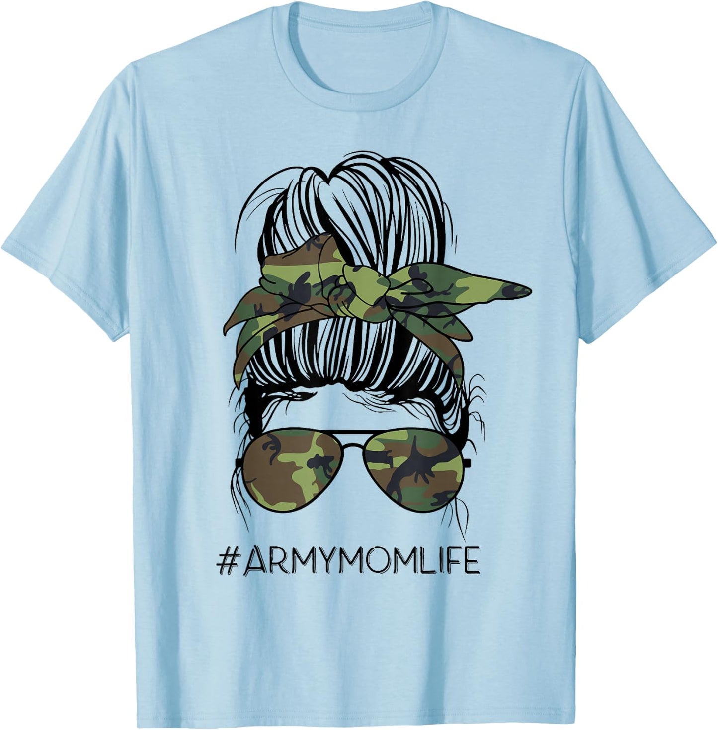 Army Mom Life Messy Bun Camo Print Sunglasses Mothers Day T-Shirt - T-Shirt | Light Blue
