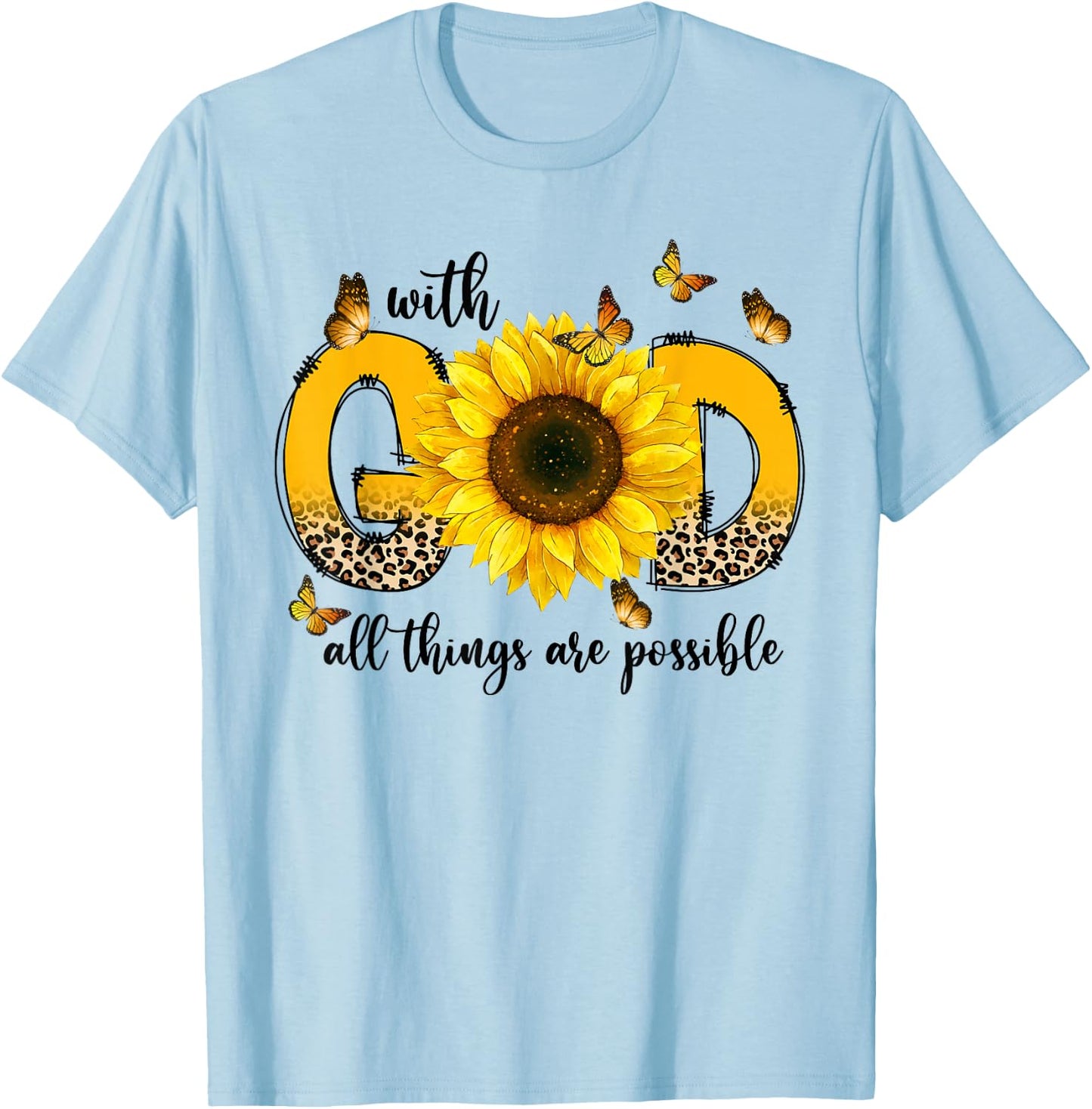 Sunflowers With God All Things Are Possible Christian Gifts T-Shirt - T-Shirt | Light Blue