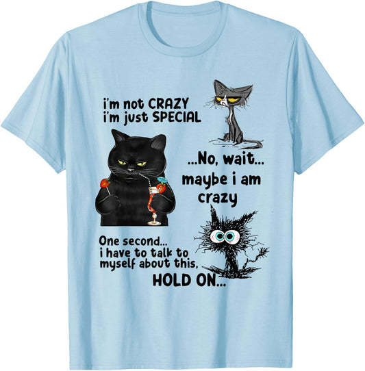 I'm Not Crazy I'm Just Special Wait Maybe I'm Crazy T-Shirt - T-Shirt | Light Blue