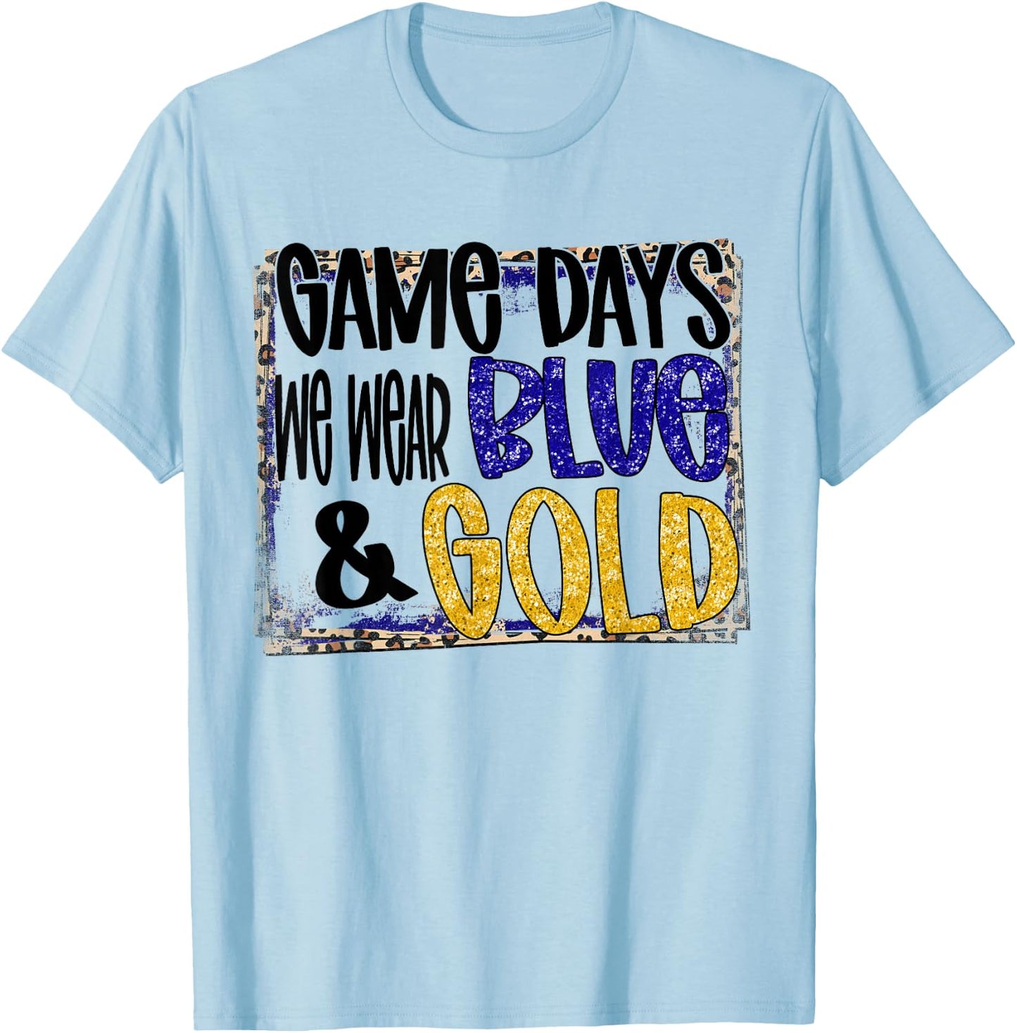 On Gameday Football We Wear Blue And Gold School Spirit T-Shirt - T-Shirt | Light Blue