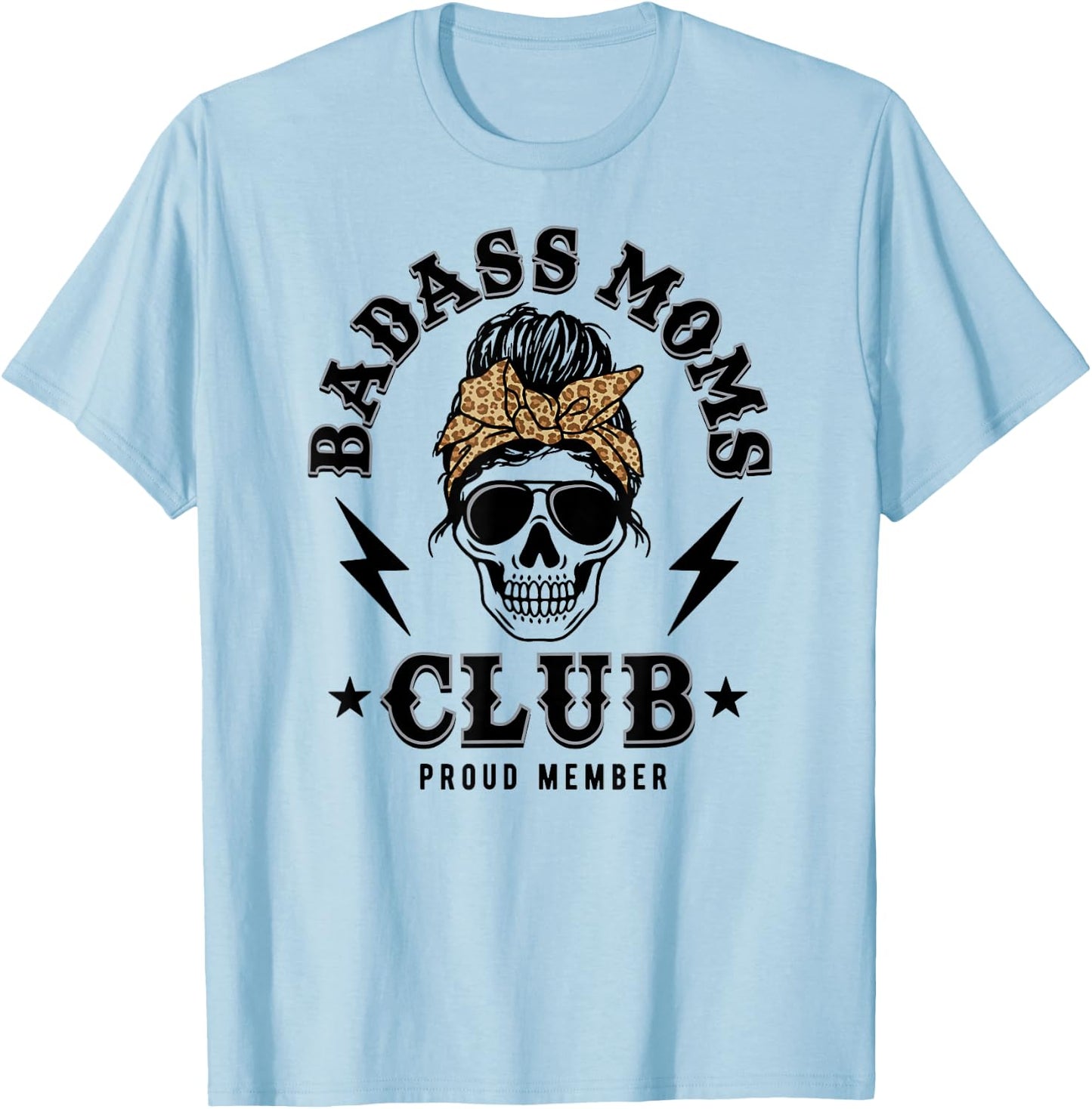 Badass Moms Club T-Shirt - T-Shirt | Light Blue