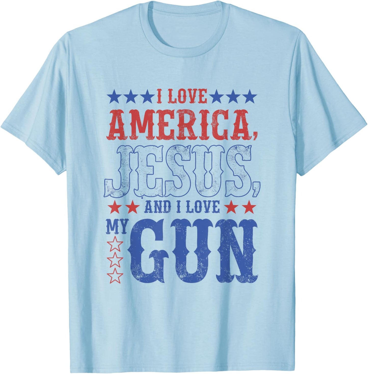 I Love America Jesus And I Love Gun Apparel T-Shirt - T-Shirt | Light Blue