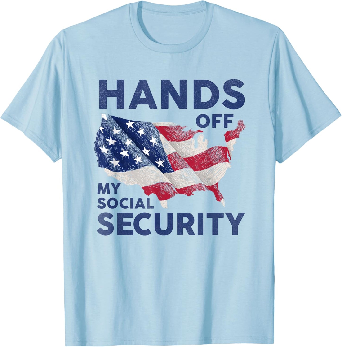Hands Off My Social Security T-Shirt - T-Shirt | Light Blue