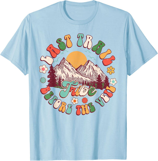 Last Trail Before The Veil Hiking Nature Bachelorette Groovy T-Shirt - T-Shirt | Light Blue