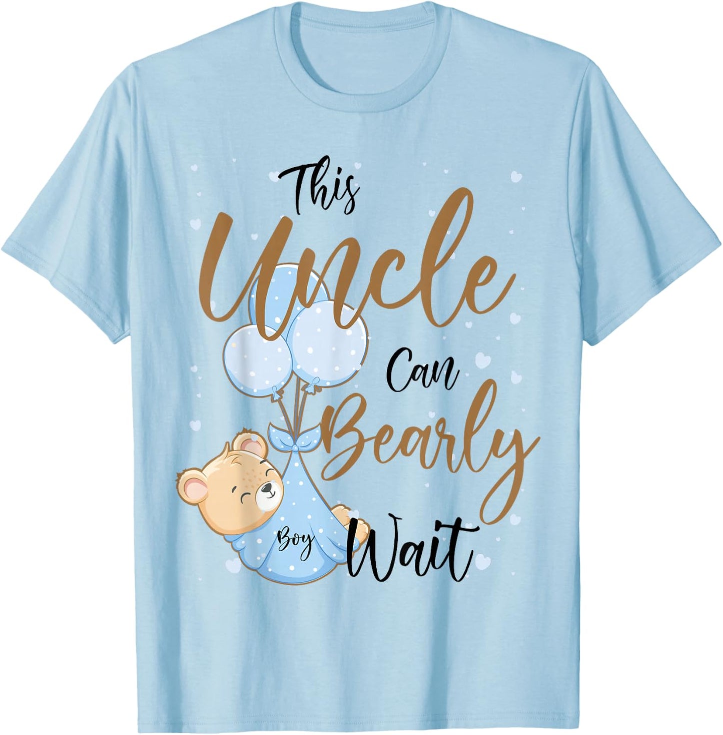 Baby Bear Baby Shower Theme Uncle Bearly Wait Baby Boy T-Shirt - T-Shirt | Light Blue