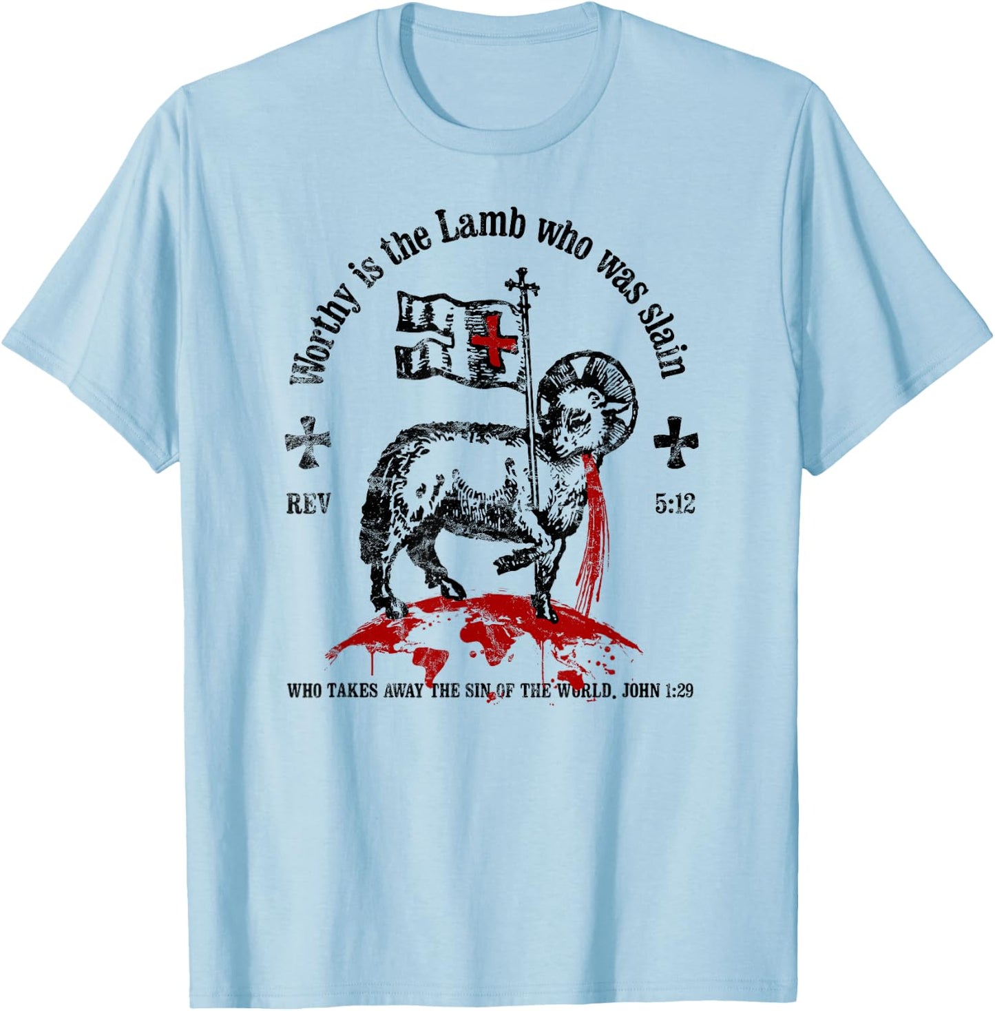 Worthy is the Lamb that was Slain Revelation 5:12 T-Shirt - T-Shirt | Light Blue