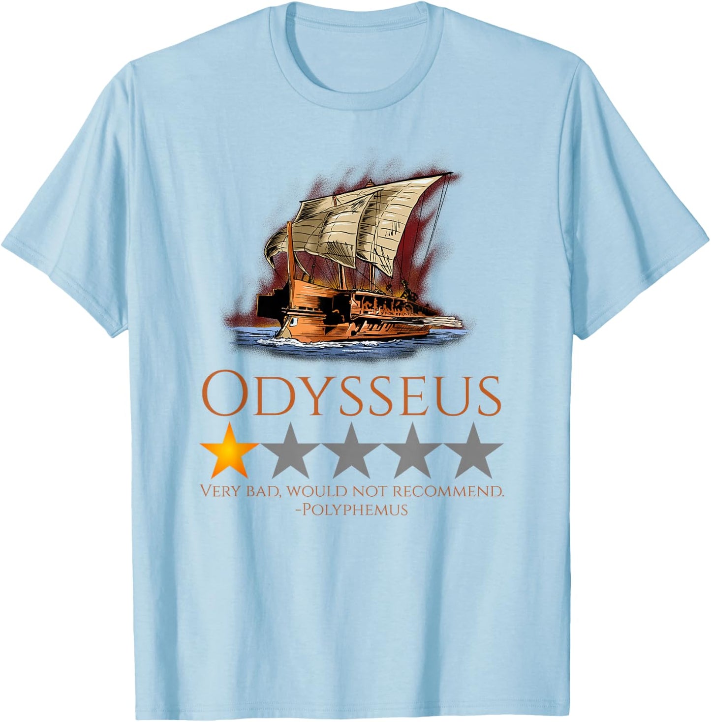 Odysseus - Ancient Greek Mythology Meme - The Odyssey T-Shirt - T-Shirt | Light Blue