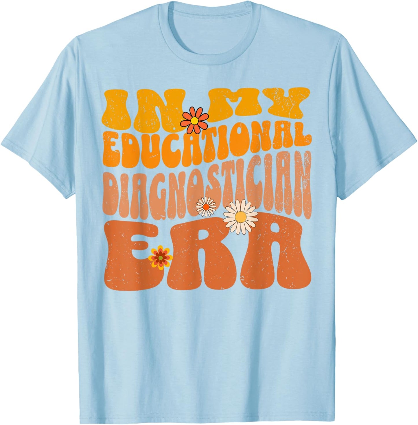 Vintage In My Educational Diagnostician Era Psychologist T-Shirt - T-Shirt | Light Blue