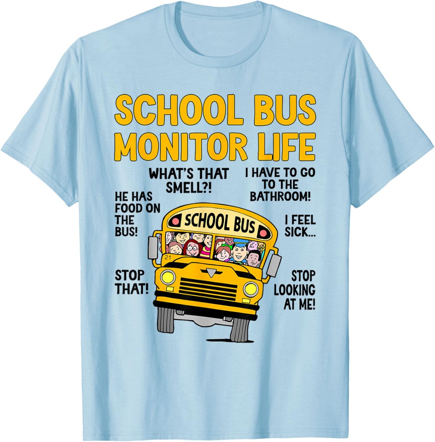Funny School Bus Monitor Life Bus Monitor T-Shirt - T-Shirt | Light Blue