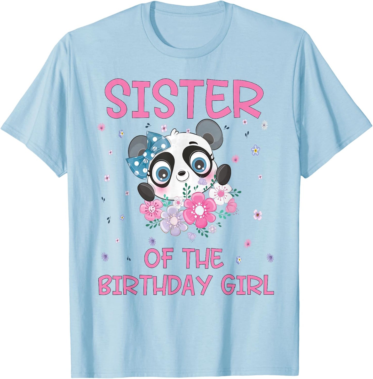 Sister Of The Birthday Girl Panda Bear Party Matching Family T-Shirt - T-Shirt | Light Blue