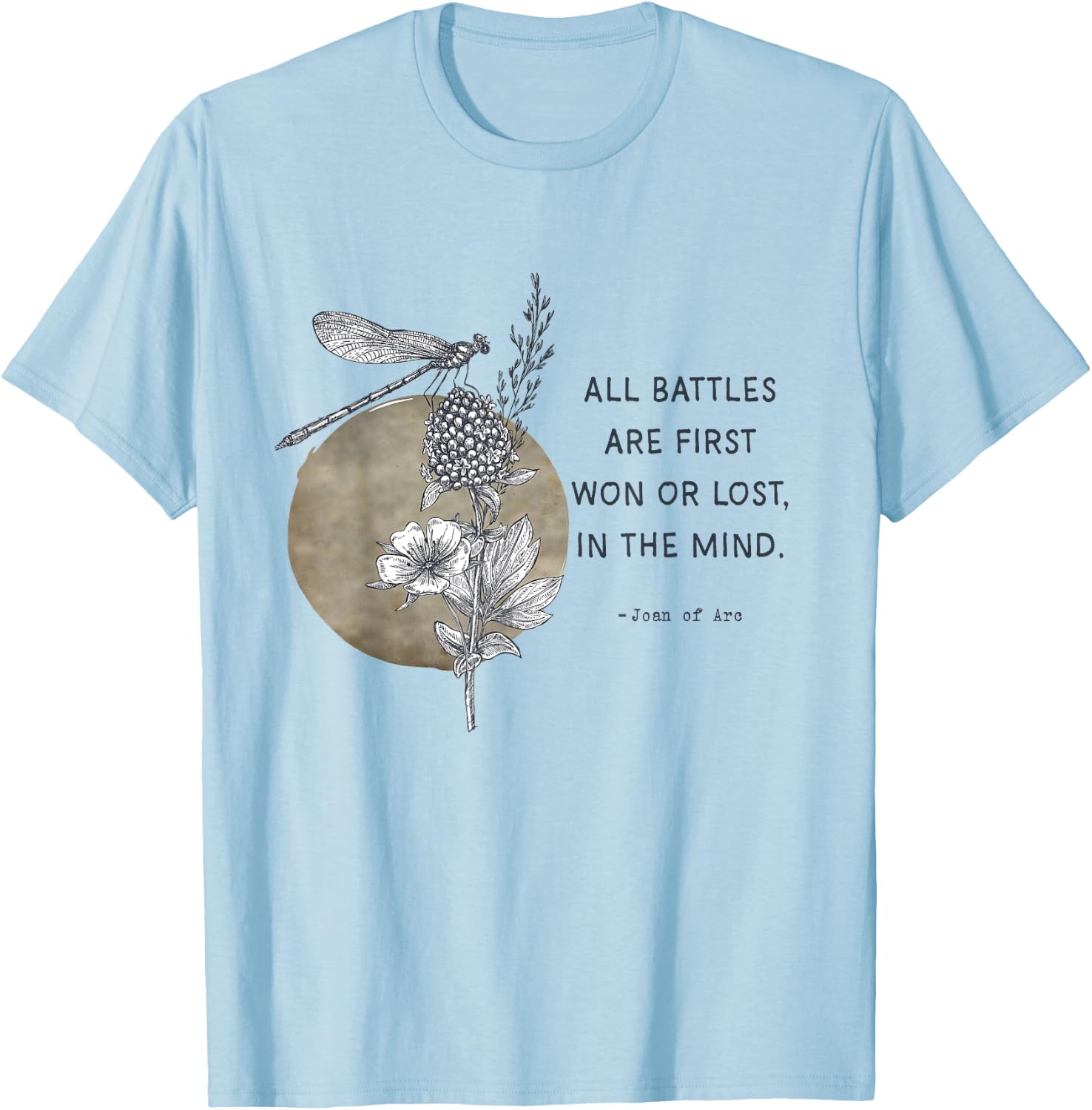 All Battles are First Won St Joan of Arc Quotes T-Shirt - T-Shirt | Light Blue