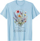 In A Field Of Roses Be A Wildflower, Inspiration Shirt Women T-Shirt - T-Shirt | Light Blue