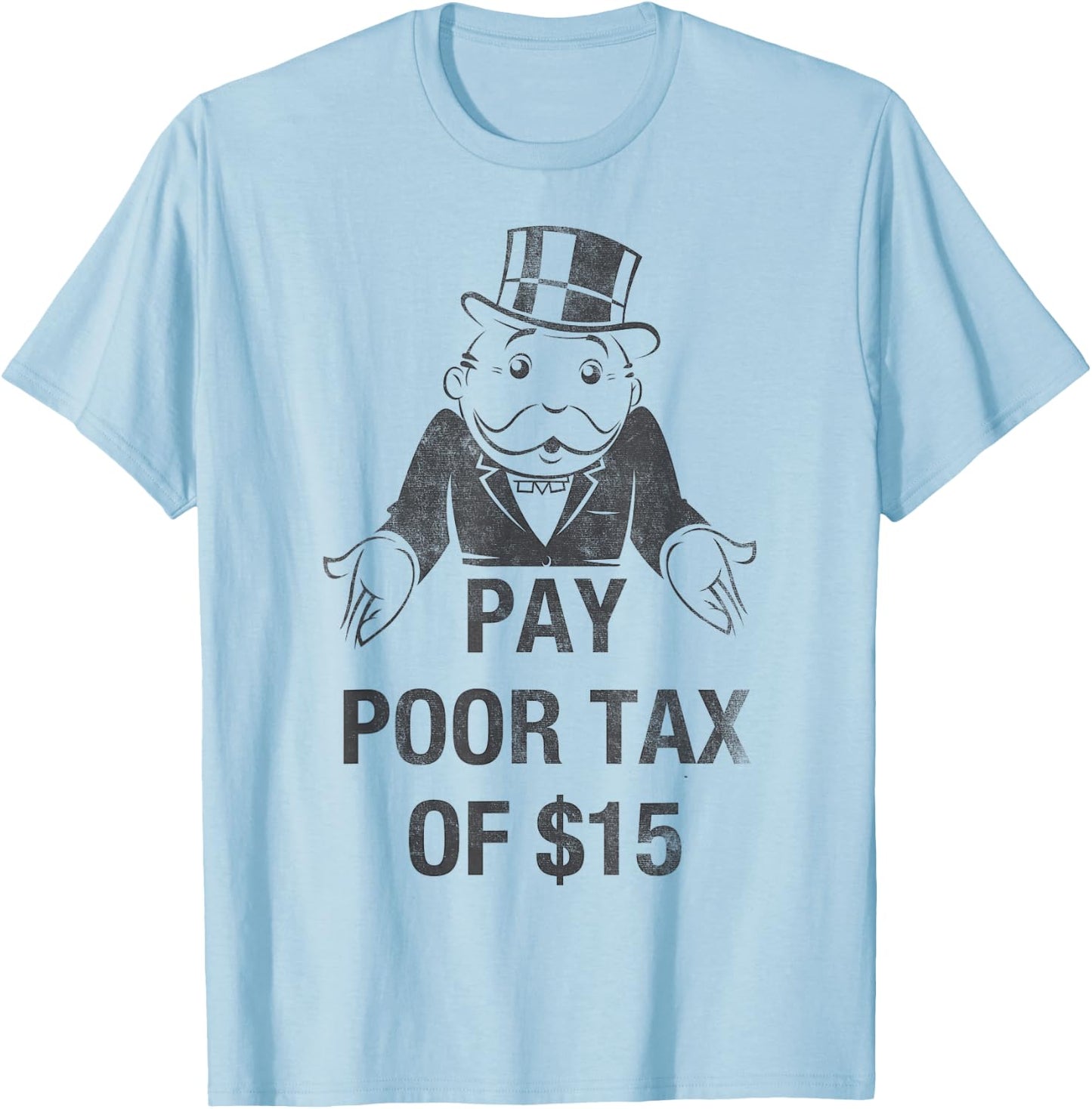Monopoly Mr. Monopoly Pay Poor Tax Of $15 Funny Vintage T-Shirt - T-Shirt | Light Blue