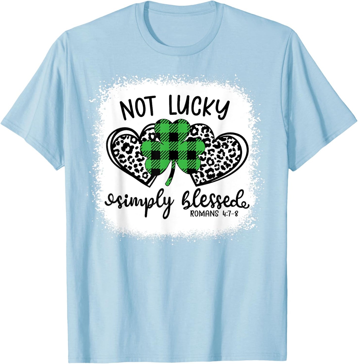Bleached Shamrock Not Lucky Simply Blessed St. Patrick's Day T-Shirt - T-Shirt | Light Blue
