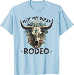 Country Longhorn Bull Skull, Not My First Rodeo Cowgirl T-Shirt - T-Shirt | Light Blue