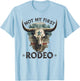 Country Longhorn Bull Skull, Not My First Rodeo Cowgirl T-Shirt - T-Shirt | Light Blue