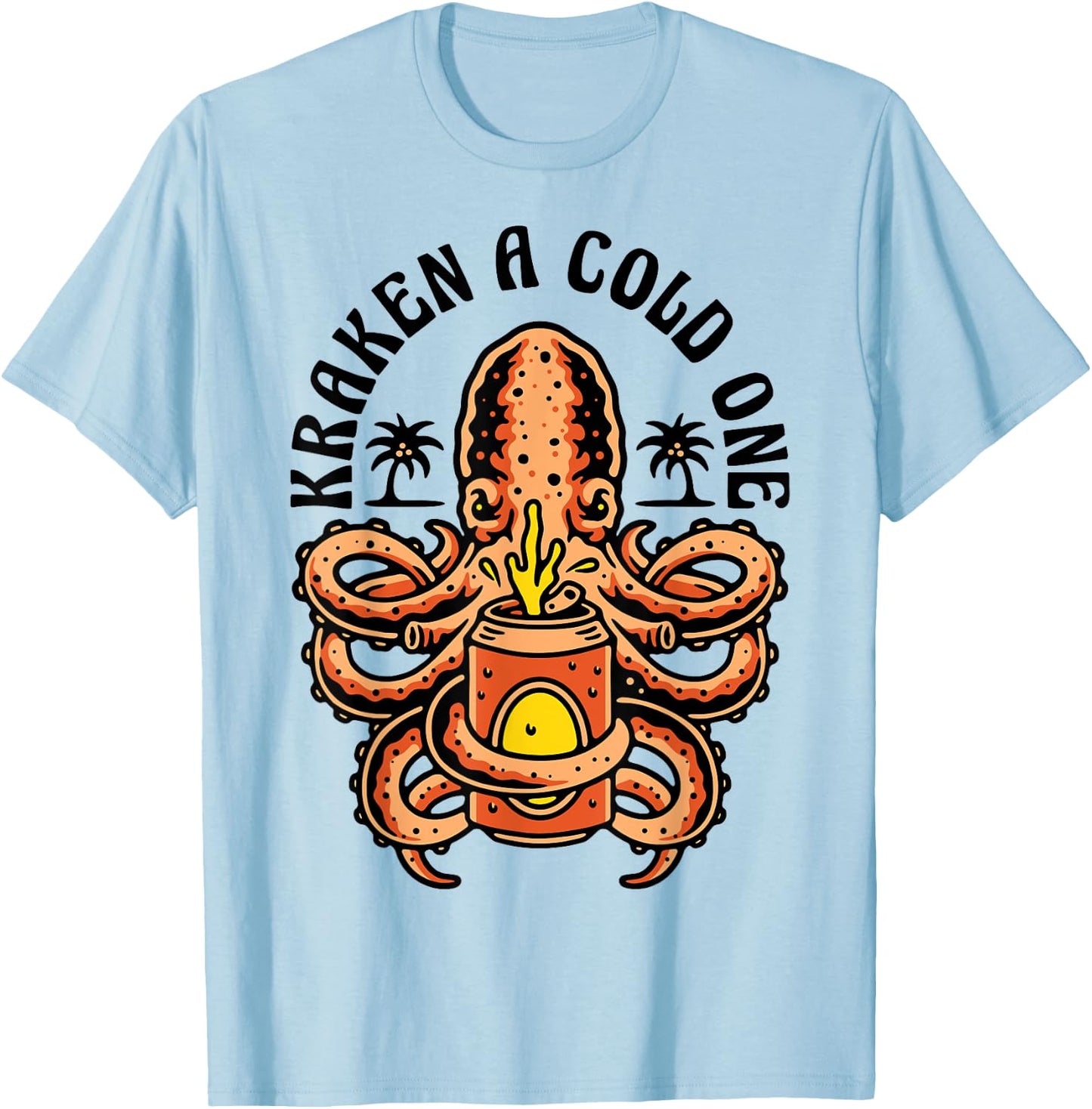 Island Beach Style Kraken a Cold One Octopus Beer Vacation T-Shirt - T-Shirt | Light Blue